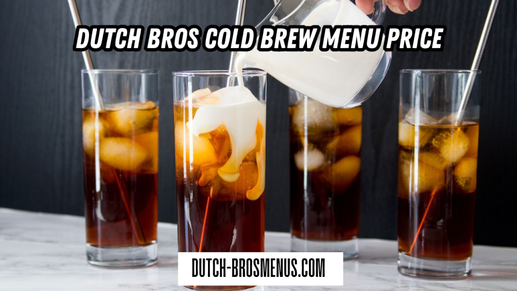 Dutch Bros Cold Brew Menu Price